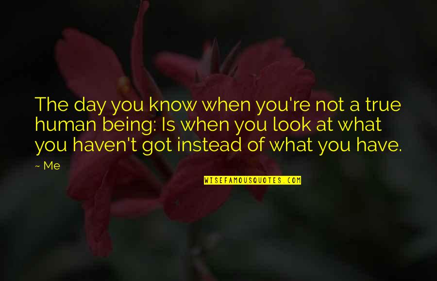 Rakishly Def Quotes By Me: The day you know when you're not a Rakishly Def Quotes By Me: The day you know when you're not a