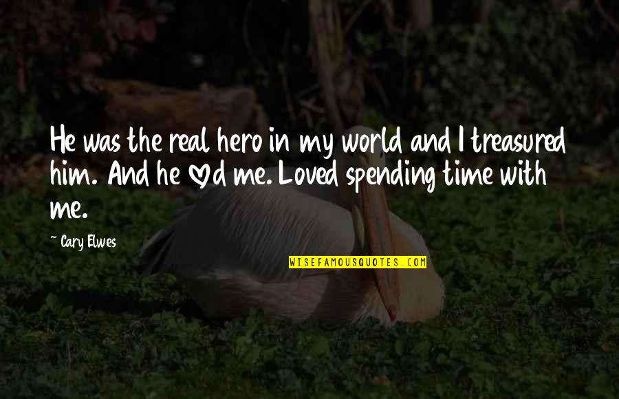 Rakkaus On Sininen Quotes By Cary Elwes: He was the real hero in my world Rakkaus On Sininen Quotes By Cary Elwes: He was the real hero in my world