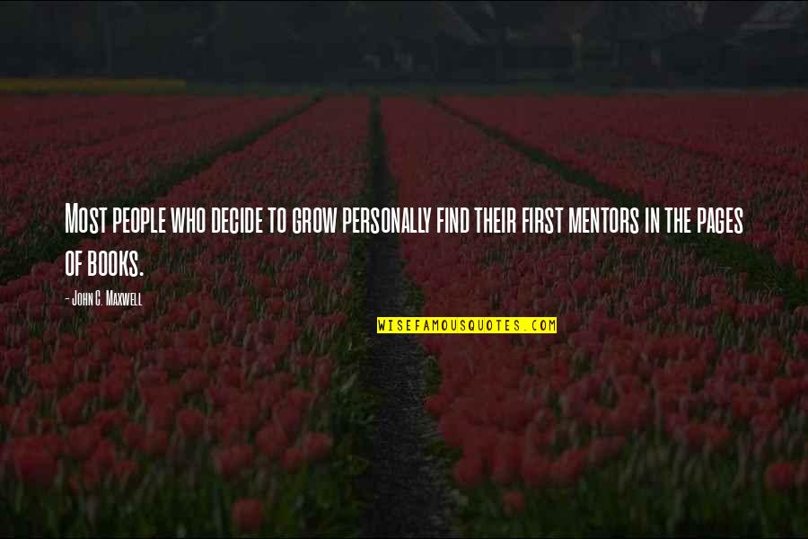 Rakova Slatina Quotes By John C. Maxwell: Most people who decide to grow personally find