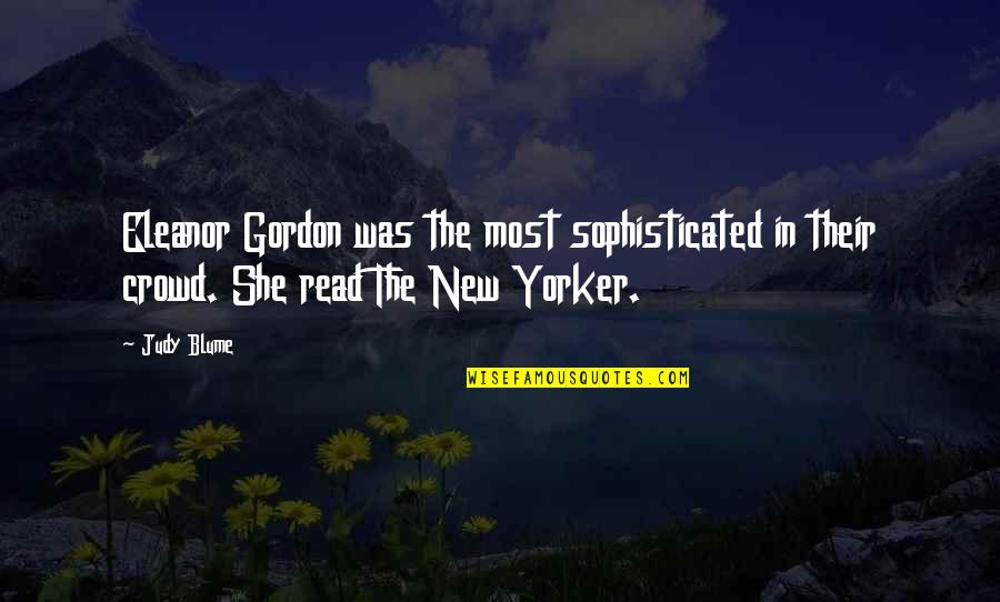 Rala Quotes By Judy Blume: Eleanor Gordon was the most sophisticated in their