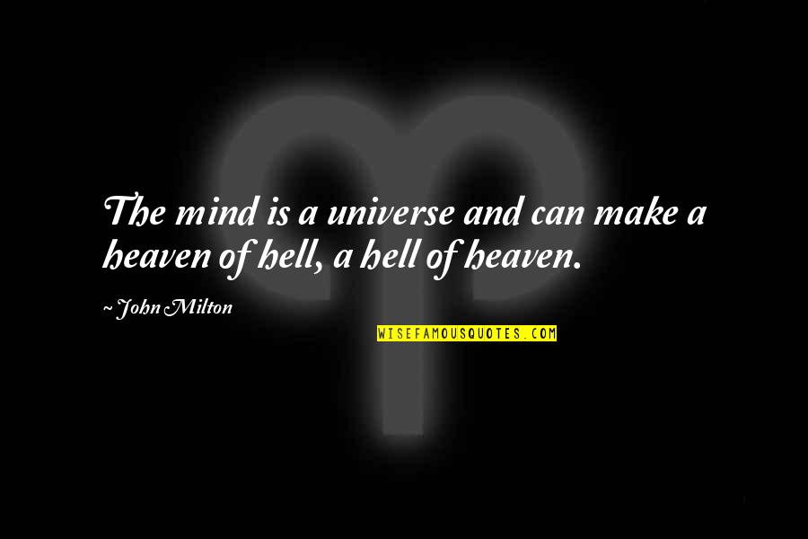 Raleigh Moving Quotes By John Milton: The mind is a universe and can make