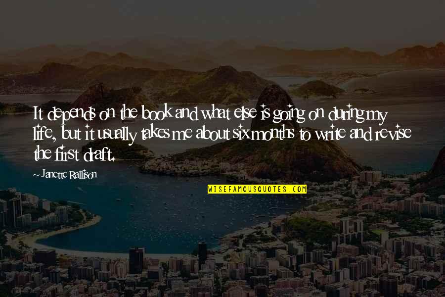 Rallison Quotes By Janette Rallison: It depends on the book and what else Rallison Quotes By Janette Rallison: It depends on the book and what else
