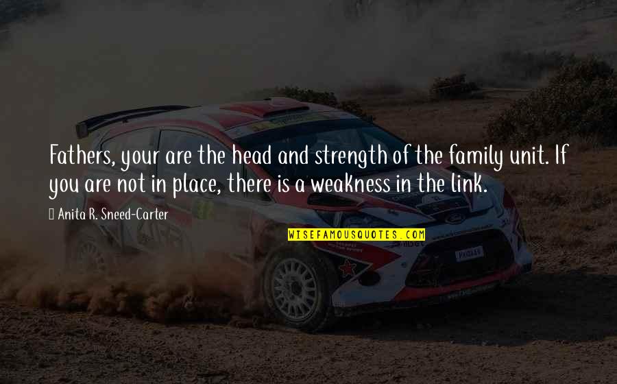 Rally Videos From Yesterday Quotes By Anita R. Sneed-Carter: Fathers, your are the head and strength of Rally Videos From Yesterday Quotes By Anita R. Sneed-Carter: Fathers, your are the head and strength of