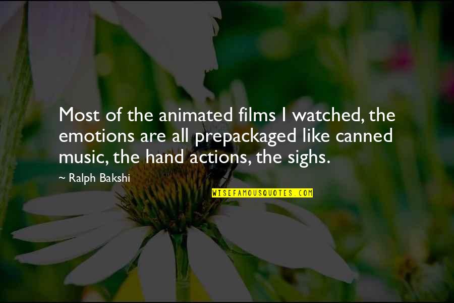 Ralph Bakshi Quotes By Ralph Bakshi: Most of the animated films I watched, the