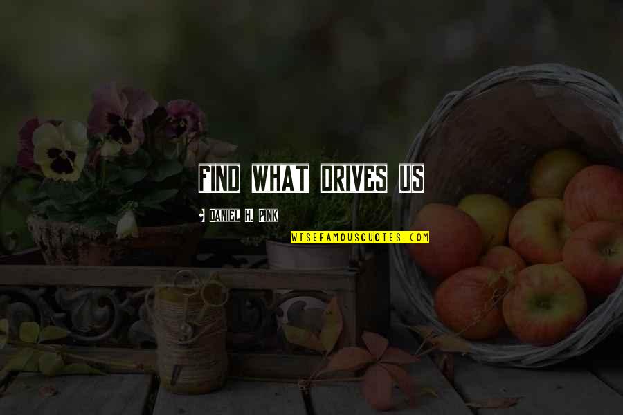 Ralph Crampton Quotes By Daniel H. Pink: find what drives us
