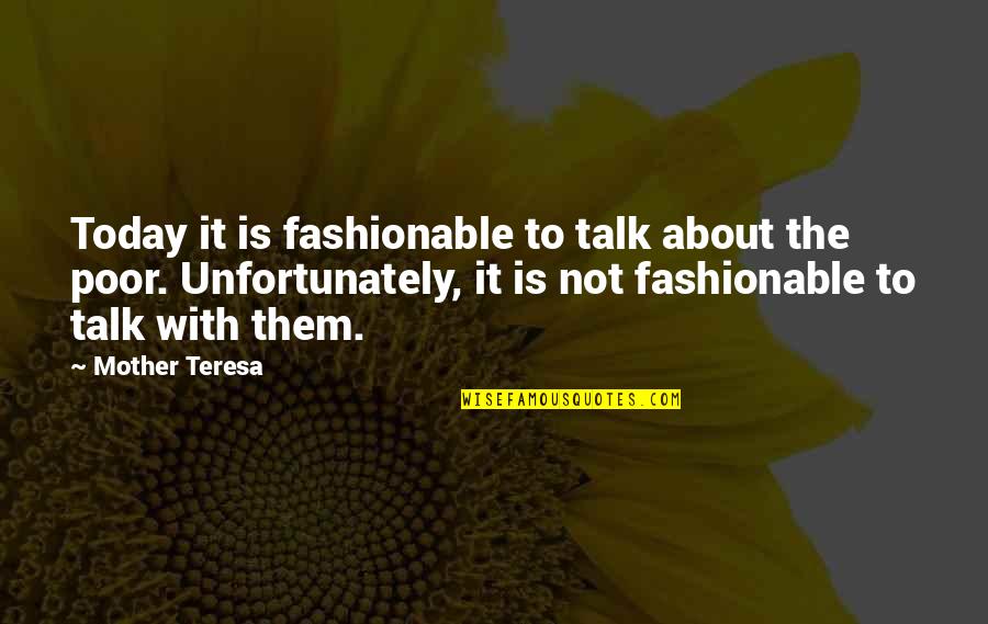 Ralson Wheel Quotes By Mother Teresa: Today it is fashionable to talk about the