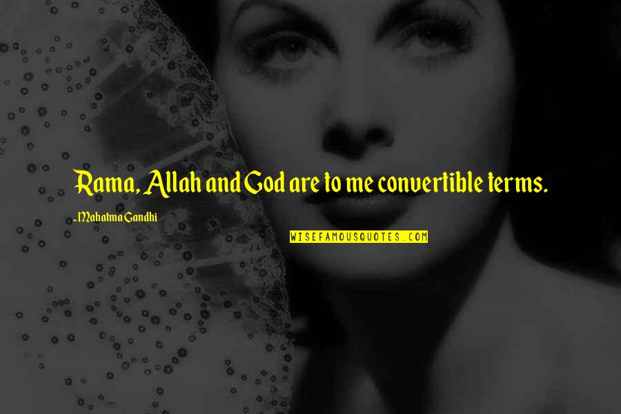 Rama Quotes By Mahatma Gandhi: Rama, Allah and God are to me convertible