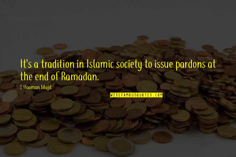 Ramadan 2 Quotes By Hooman Majd: It's a tradition in Islamic society to issue