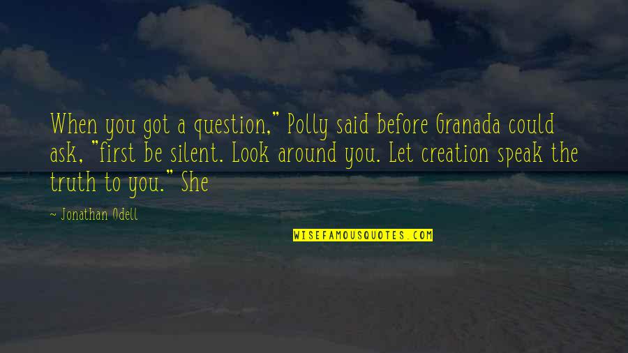 Ramadan Alvida Quotes By Jonathan Odell: When you got a question," Polly said before Ramadan Alvida Quotes By Jonathan Odell: When you got a question," Polly said before