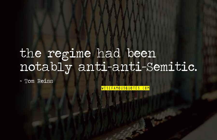 Ramadan Alvida Quotes By Tom Reiss: the regime had been notably anti-anti-Semitic.