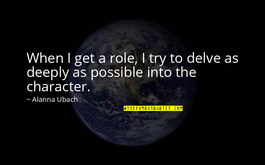 Ramadan First Jumma Quotes By Alanna Ubach: When I get a role, I try to