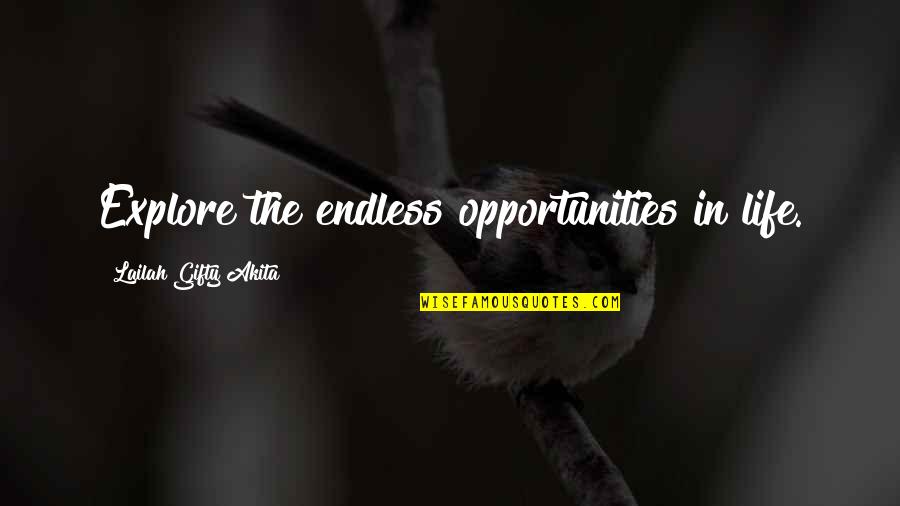 Ramadan First Jumma Quotes By Lailah Gifty Akita: Explore the endless opportunities in life.