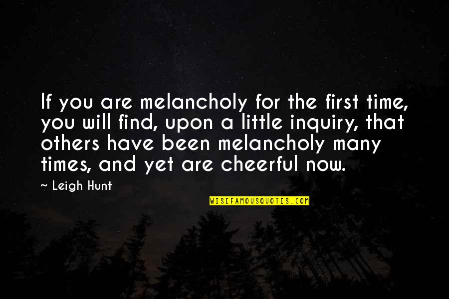 Ramadan Kareem 2017 Quote Quotes By Leigh Hunt: If you are melancholy for the first time, Ramadan Kareem 2017 Quote Quotes By Leigh Hunt: If you are melancholy for the first time,