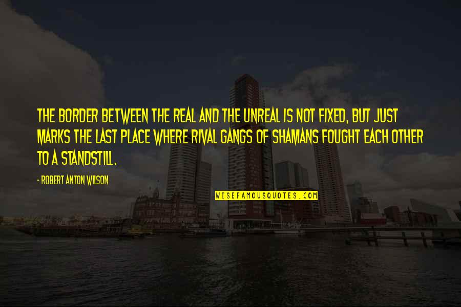 Ramadan Kareem In Arabic Quotes By Robert Anton Wilson: The border between the Real and the Unreal Ramadan Kareem In Arabic Quotes By Robert Anton Wilson: The border between the Real and the Unreal