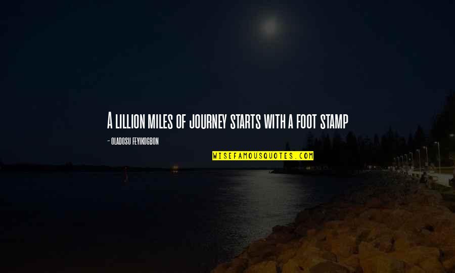 Ramadan Lailatul Qadr Quotes By Oladosu Feyikogbon: A lillion miles of journey starts with a