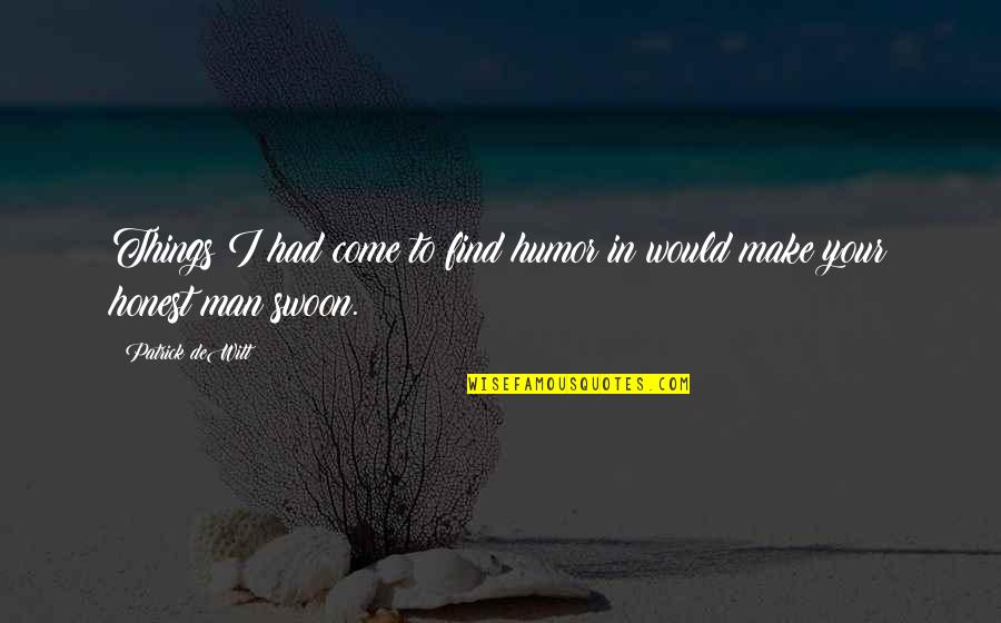 Ramadan Mubarak Quotes Quotes By Patrick DeWitt: Things I had come to find humor in