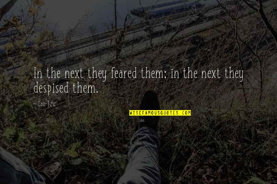 Ramadhani Mhammed Quotes By Lao-Tzu: In the next they feared them; in the