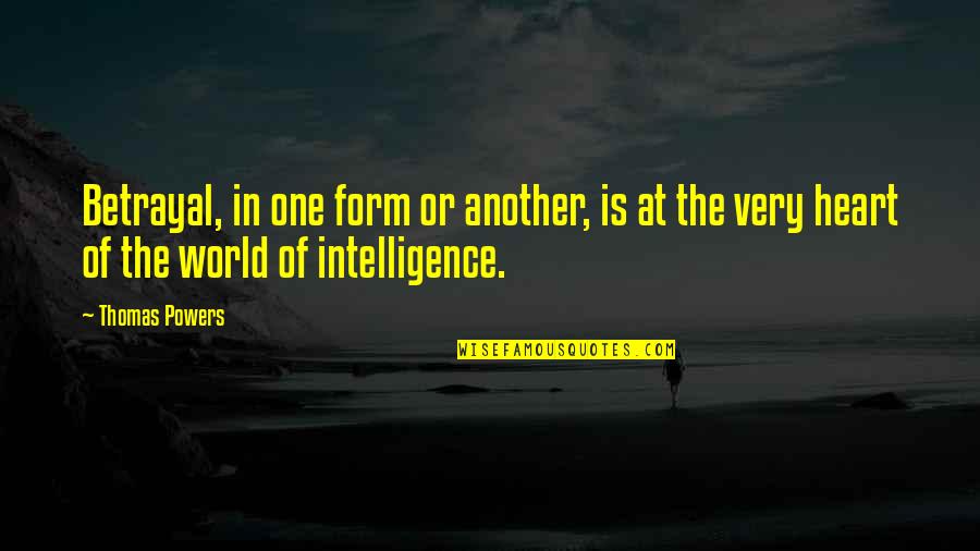 Ramallah Weather Quotes By Thomas Powers: Betrayal, in one form or another, is at Ramallah Weather Quotes By Thomas Powers: Betrayal, in one form or another, is at