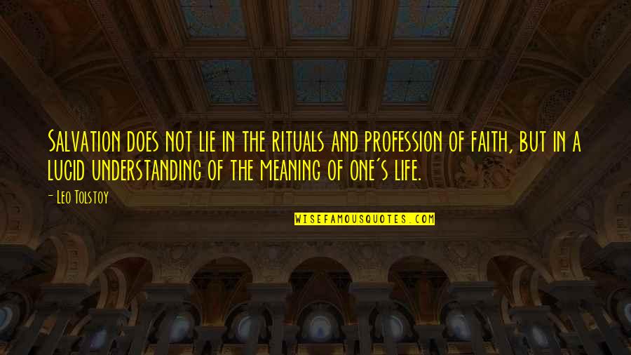 Ramallo Sandwiches Quotes By Leo Tolstoy: Salvation does not lie in the rituals and Ramallo Sandwiches Quotes By Leo Tolstoy: Salvation does not lie in the rituals and