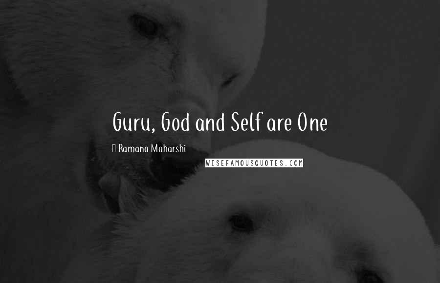Ramana Maharshi quotes: Guru, God and Self are One