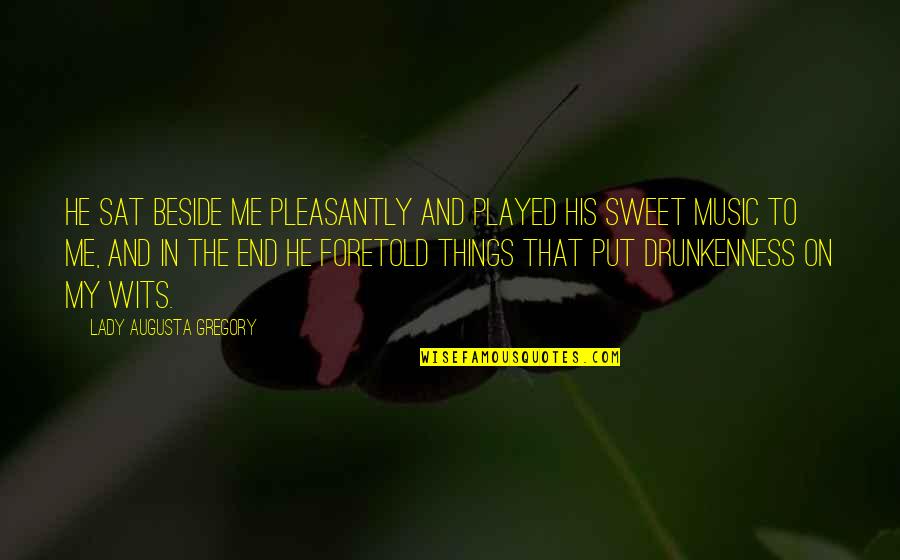 Rambeau Wandavision Quotes By Lady Augusta Gregory: He sat beside me pleasantly and played his