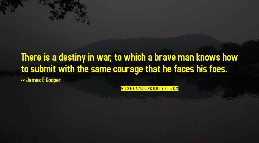 Rambow Inc Quotes By James F. Cooper: There is a destiny in war, to which