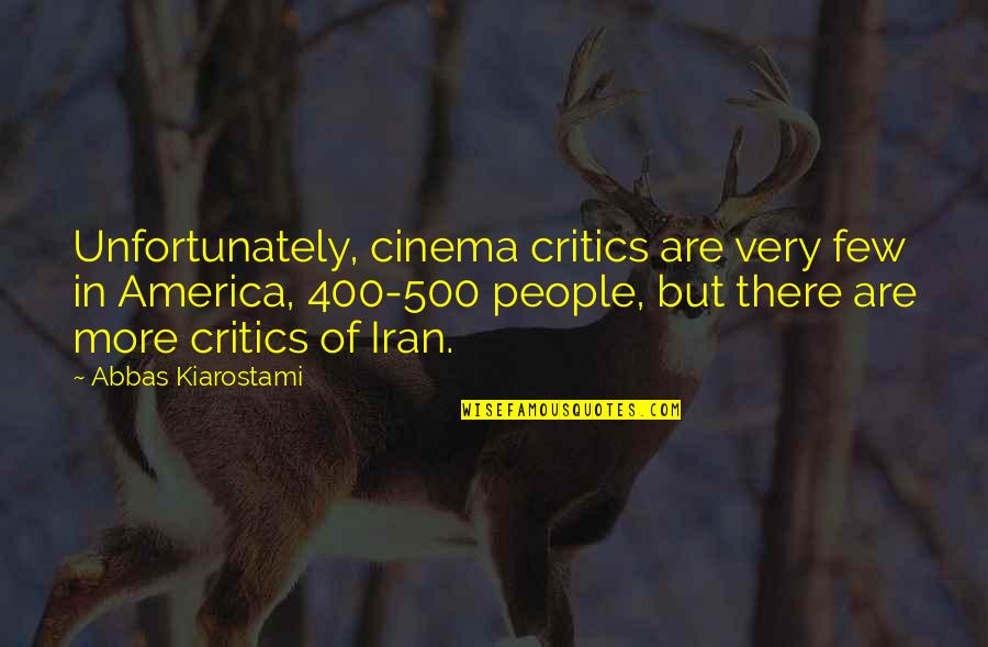 Ramfis Dominguez Quotes By Abbas Kiarostami: Unfortunately, cinema critics are very few in America,