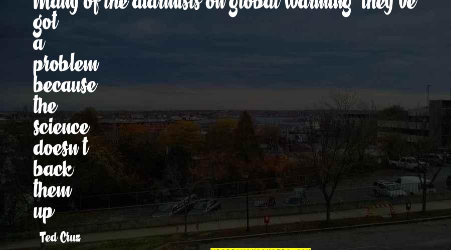 Ramico Blackmon Quotes By Ted Cruz: Many of the alarmists on global warming, they've