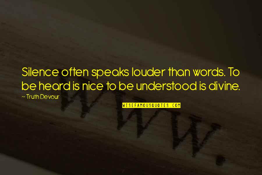 Ramico Coal Quotes By Truth Devour: Silence often speaks louder than words. To be Ramico Coal Quotes By Truth Devour: Silence often speaks louder than words. To be