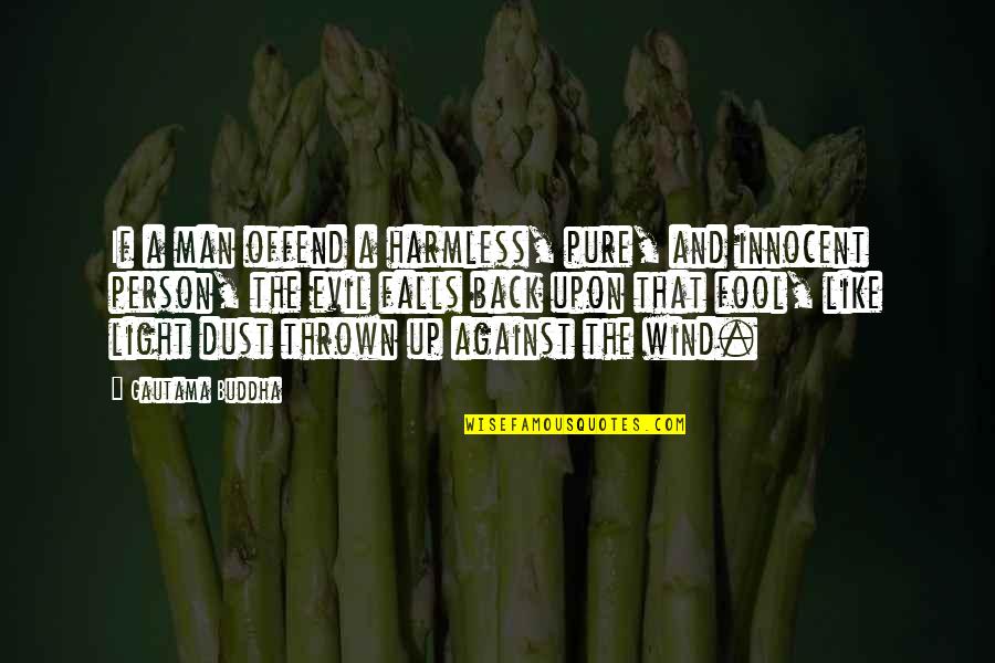 Rammell's Quotes By Gautama Buddha: If a man offend a harmless, pure, and Rammell's Quotes By Gautama Buddha: If a man offend a harmless, pure, and