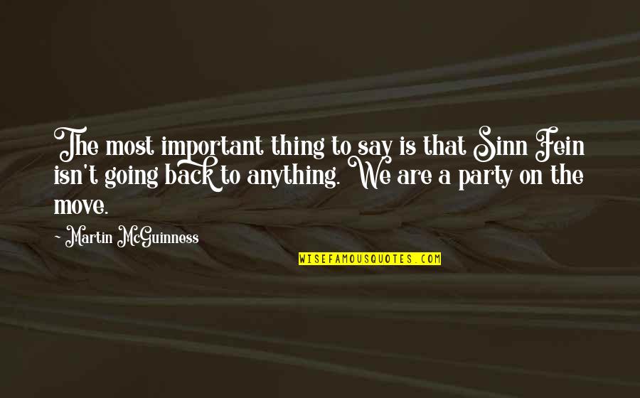 Rammerstorfer Training Quotes By Martin McGuinness: The most important thing to say is that