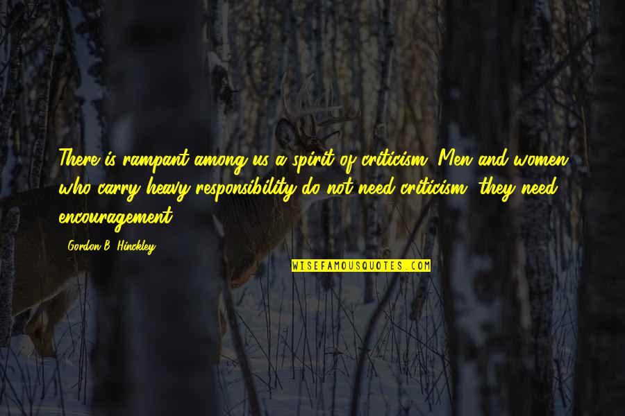 Rampant Quotes By Gordon B. Hinckley: There is rampant among us a spirit of
