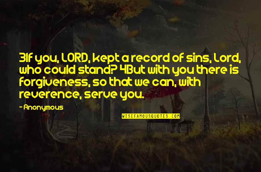 Rampino Soccer Quotes By Anonymous: 3If you, LORD, kept a record of sins, Rampino Soccer Quotes By Anonymous: 3If you, LORD, kept a record of sins,