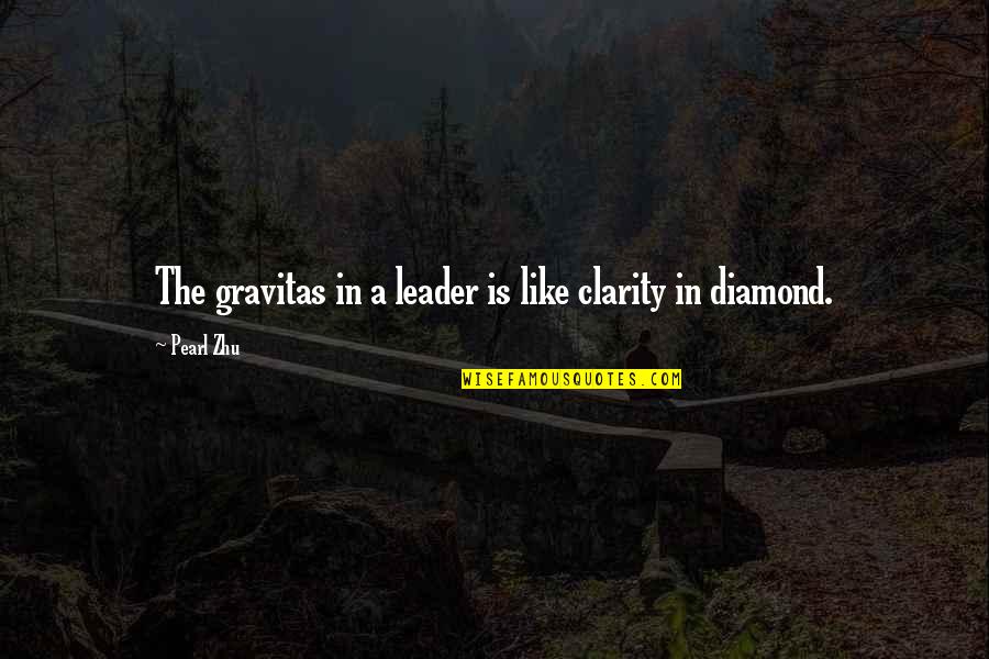 Rampmeyer Claude Quotes By Pearl Zhu: The gravitas in a leader is like clarity