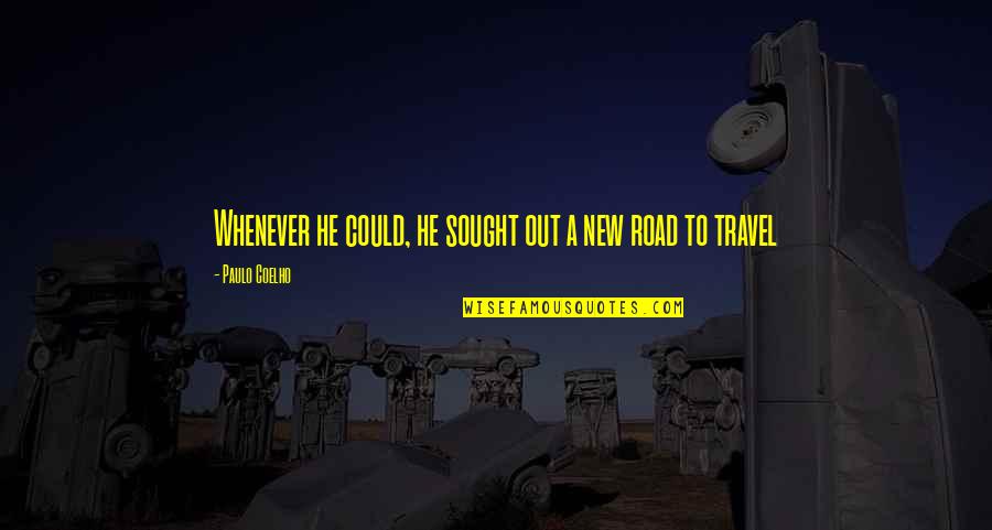 Ramsauer Sonnenalm Quotes By Paulo Coelho: Whenever he could, he sought out a new Ramsauer Sonnenalm Quotes By Paulo Coelho: Whenever he could, he sought out a new