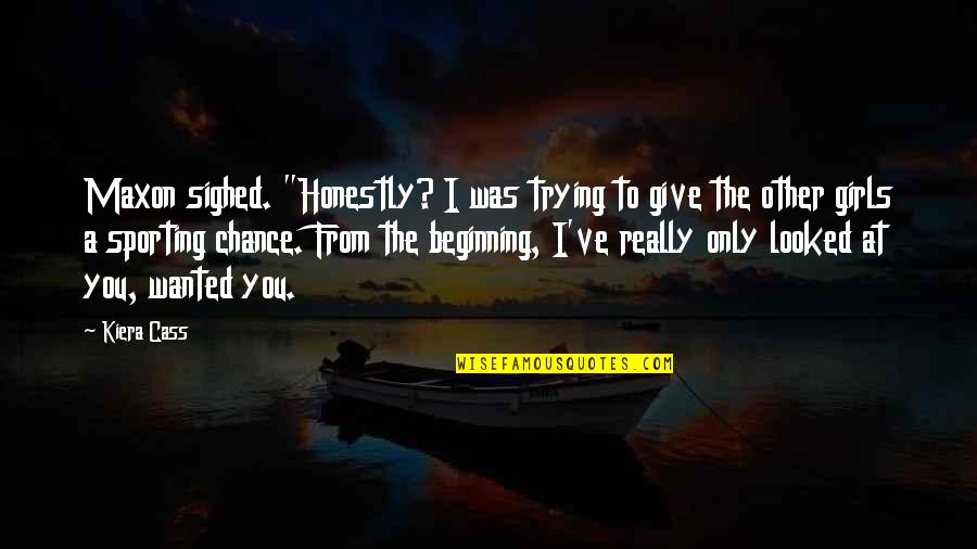 Ramsden Marfice Quotes By Kiera Cass: Maxon sighed. "Honestly? I was trying to give Ramsden Marfice Quotes By Kiera Cass: Maxon sighed. "Honestly? I was trying to give