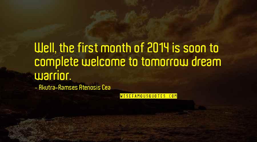Ramses's Quotes By Akutra-Ramses Atenosis Cea: Well, the first month of 2014 is soon