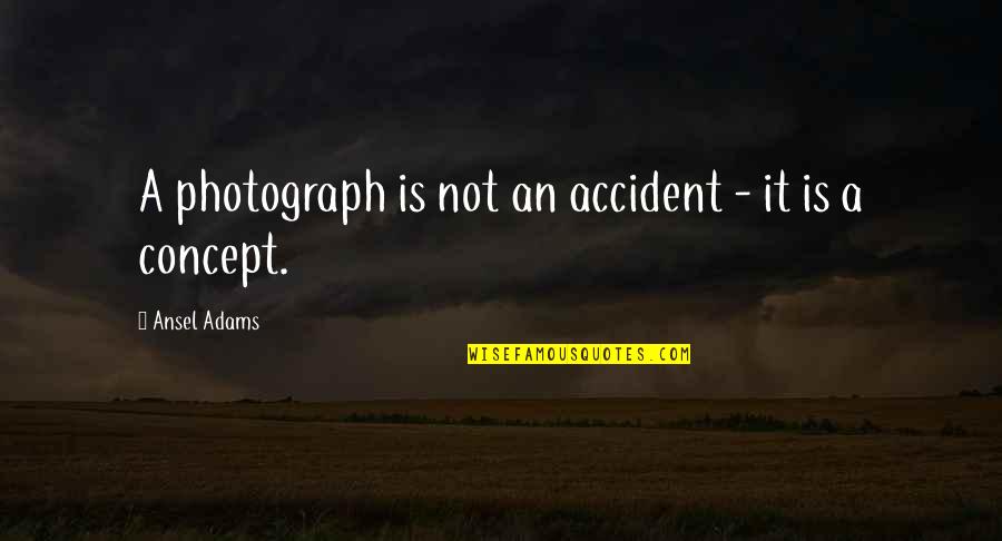 Ran Yakumo Quotes By Ansel Adams: A photograph is not an accident - it