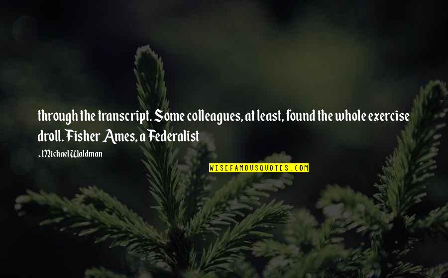 Ranchito Quotes By Michael Waldman: through the transcript. Some colleagues, at least, found Ranchito Quotes By Michael Waldman: through the transcript. Some colleagues, at least, found