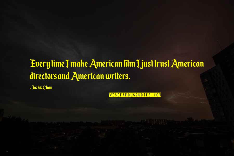 Randa Jarrar Quotes By Jackie Chan: Every time I make American film I just