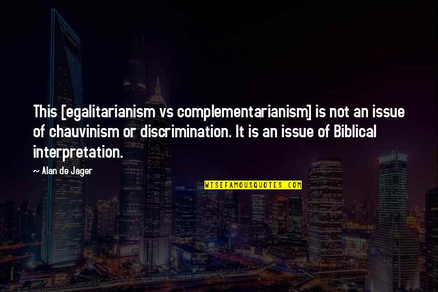 Randall G Leighton Quotes By Alan De Jager: This [egalitarianism vs complementarianism] is not an issue