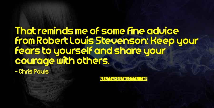 Randall G Leighton Quotes By Chris Pauls: That reminds me of some fine advice from Randall G Leighton Quotes By Chris Pauls: That reminds me of some fine advice from
