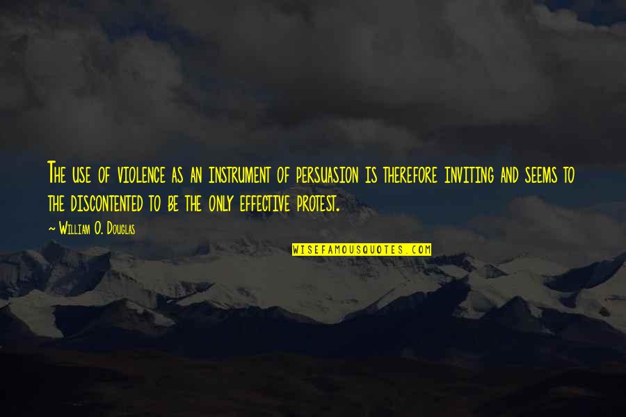 Randi Fine Quotes By William O. Douglas: The use of violence as an instrument of Randi Fine Quotes By William O. Douglas: The use of violence as an instrument of