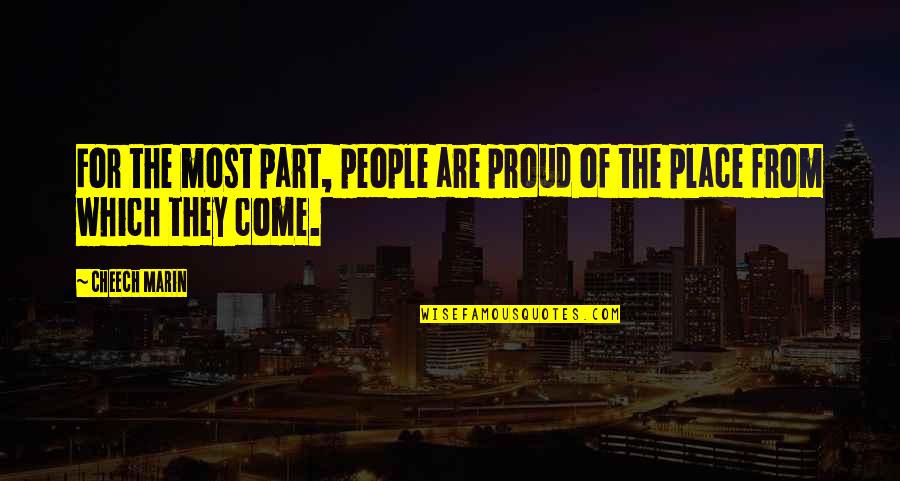 Randlarchery Quotes By Cheech Marin: For the most part, people are proud of