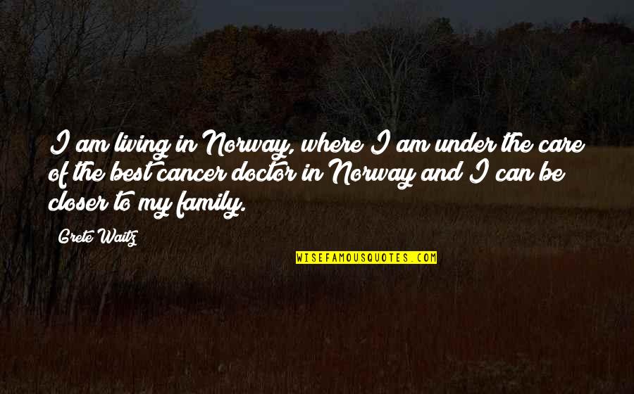 Random Acts Of Senseless Violence Quotes By Grete Waitz: I am living in Norway, where I am