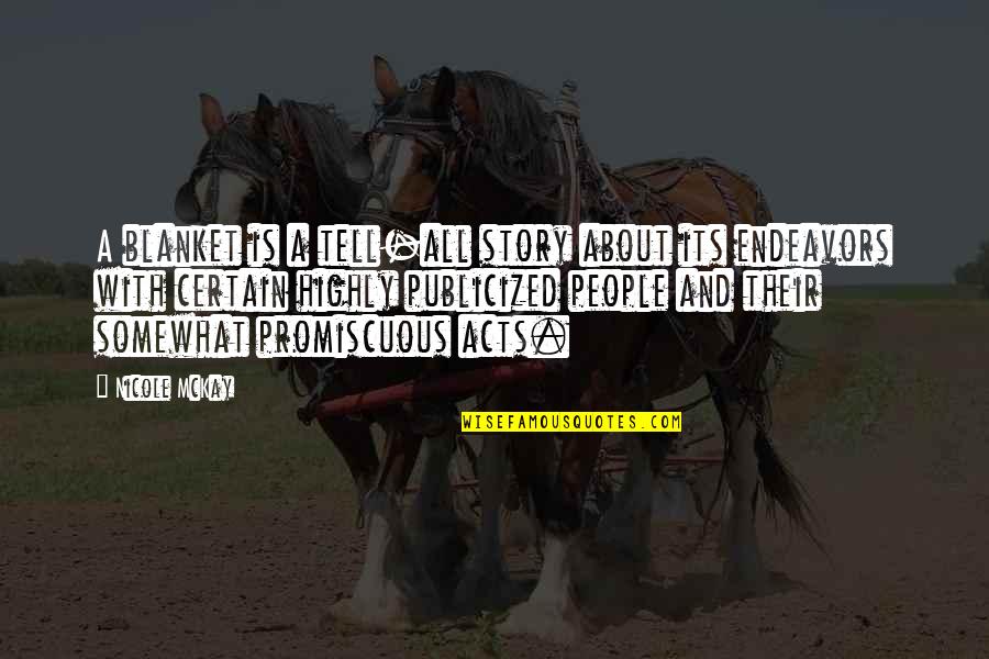 Random People Quotes By Nicole McKay: A blanket is a tell-all story about its Random People Quotes By Nicole McKay: A blanket is a tell-all story about its