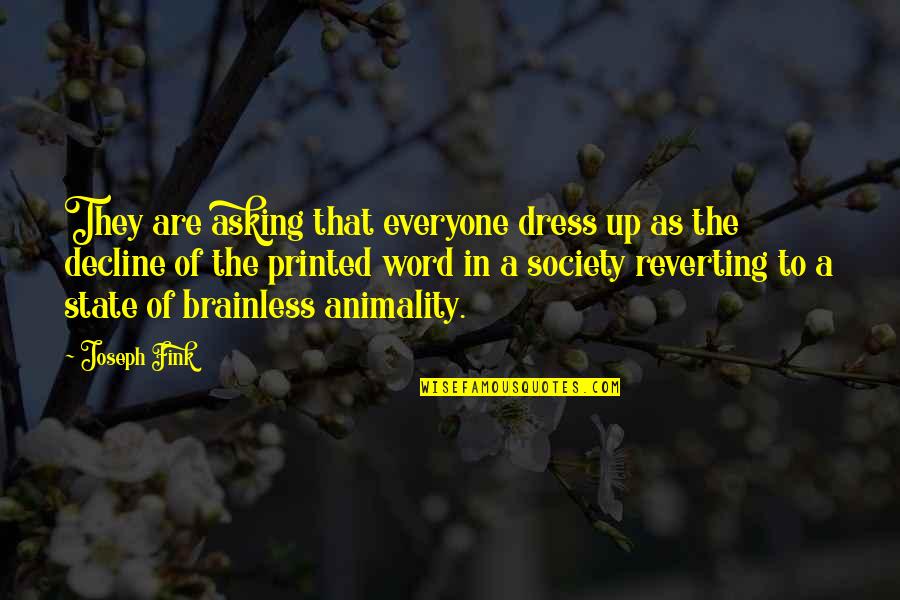 Randomization In Statistics Quotes By Joseph Fink: They are asking that everyone dress up as Randomization In Statistics Quotes By Joseph Fink: They are asking that everyone dress up as