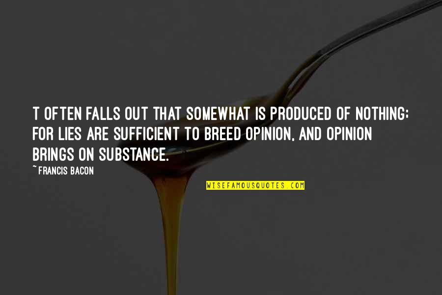 Randomized Clinical Trial Quotes By Francis Bacon: T often falls out that somewhat is produced Randomized Clinical Trial Quotes By Francis Bacon: T often falls out that somewhat is produced