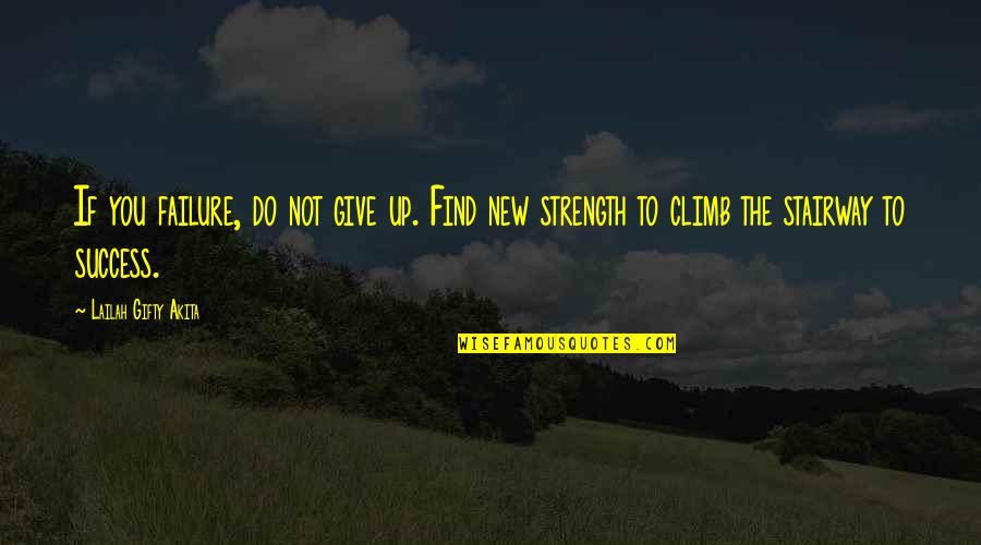Randy Mascorro Quotes By Lailah Gifty Akita: If you failure, do not give up. Find Randy Mascorro Quotes By Lailah Gifty Akita: If you failure, do not give up. Find
