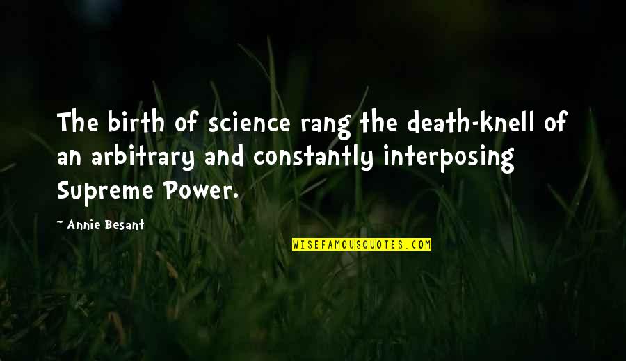 Rang'd Quotes By Annie Besant: The birth of science rang the death-knell of